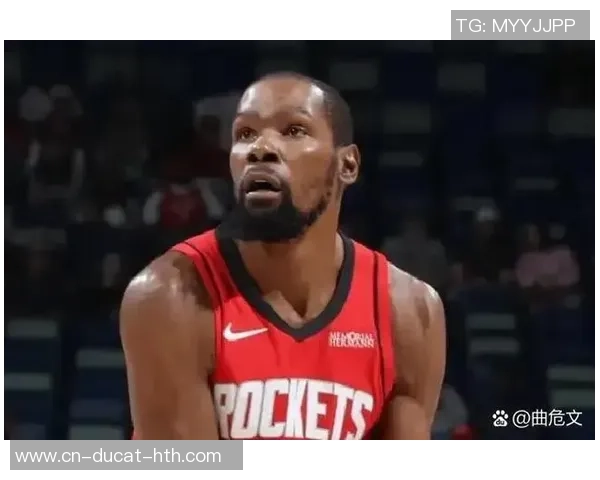 杜兰特盛赞申京：从未伙伴过他这样的内线得分手